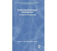 Enhancing Multilingual Development: A Guide for Professionals (Applying Child and Adolescent Development in the Professions Series)