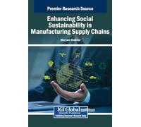 Enhancing Social Sustainability in Manufacturing Supply Chains