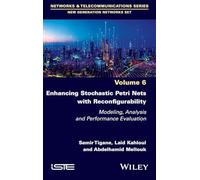 Enhancing Stochastic Petri Nets with Reconfigurability: Modeling, Analysis and Performance Evaluation (ISTE Invoiced)