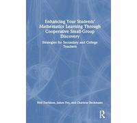 Enhancing Your Students' Mathematics Learning Through Cooperative Small-Group Discovery: Strategies for Secondary and College Teachers