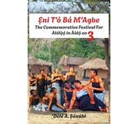 Ẹni Tó Bá Mọn Agbe: The Commemorative Festival For Alálọ̀ọ́ in Ààlọ́ oo 3: 5 (Àlọ́: Vestiges Of The Cherished Yorùbá Folktale Art)
