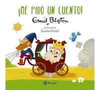Enid Blyton. ¡Me pido un cuento! (Castellano - A PARTIR DE 3 AÑOS - CUENTOS - Cuentos cortos)