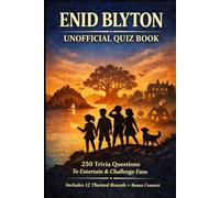 Enid Blyton Unofficial Quiz Book: 250 Trivia Questions To Entertain & Challenge Fans (Cool Quiz Books)