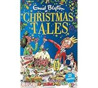 Enid Blyton's Christmas Tales: Contains 25 short stories perfect for kids aged 5+! (Bumper Short Story Collections)