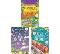 Enid Blyton's Timeless Tales Collection: Magical Stories of Wonders and Wishes, Cozy Bedtime Tales, and Five-Minute Adventures for Young Readers