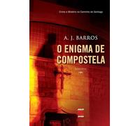 Enigma De Compostela. Crime E Misterio No Caminho De Santiago (Em Portuguese do Brasil)