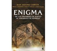 Enigma: De las pirámides de Egipto al asesinato de Kennedy (Enigmas y Misterios)