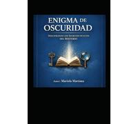Enigma en la Oscuridad: Descifrando los Secretos Ocultos del Misterio