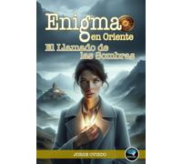 Enigma en Oriente: El Llamado de las Sombras