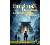 Enigma en Oriente: La Última Puerta al Abismo: 7