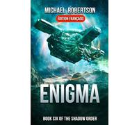 Enigma (FRANÇAIS) - Book Six of The Shadow Order (The Shadow Order (FRANÇAIS))