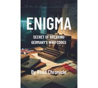 Enigma:secret of Breaking Germany's WW2 Codes