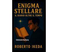 Enigma Stellare: Il Diario Oltre il Tempo: Edizione italiana