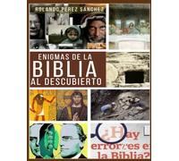 Enigmas de la Biblia al descubierto: Varios estudios apologéticos sobre algunos de temas de mayor controversia entre los creyentes (Apologética)