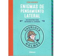 Enigmas de pensamiento lateral: 100 Desafíos para entrenar el cerebro (Sherlock Holmes)