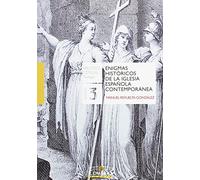 Enigmas históricos de la Iglesia española contemporánea: 12 (Biblioteca Comillas. Teología)