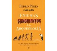Enigmas Sangrientos De La Arqueología
