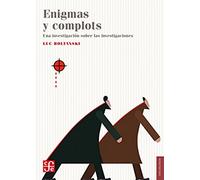 ENIGMAS Y COMPLOTS Una investigación sobre las investigaciones (Sociologia (fce))
