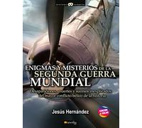 Enigmas y Misterios De La Segunda Guerra Mundial N. E. Color - EDICIONES NOWTILUS (Historia Incógnita)