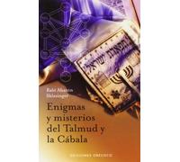 Enigmas y misterios del Talmud y la Cábala (CABALA Y JUDAISMO)
