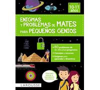 Enigmas y problemas de mates para pequeños genios (10-11 años) (LAROUSSE - Infantil / Juvenil - Castellano - A partir de 8 años)
