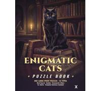 Enigmatic Cats Puzzle: Cat Lovers Puzzle Book for Adults | 200 Large Print Word Searches, Sudoku, and Crosswords on Mysterious Feline Breeds and Lore | A Fun Brain Games Gift with Solutions