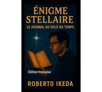 Énigme Stellaire: Le Journal au-delà du Temps