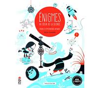 Énigmes au c ur de la science: Résous 25 mystérieuses affaires (Enigmes)