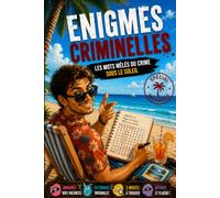 Énigmes criminelle: 120 Mots Mêlés Criminels d'Été et Jeux de Logique pour Adultes | Carnet de Vacances avec Messages Secrets à Décoder