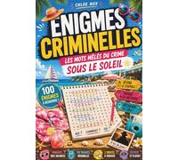 Enigmes criminelles : les mots mêlés du crime sous le soleil: livre d'enquête et de casse tête. Spécial vacances. Jeu de logique et de déduction en mode détente (Le cercle noir)