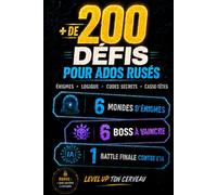 Énigmes et défis pour ados rusés dès 12 ans: + de 200 jeux de logique, codes secrets et casse-têtes pour Level Up ton cerveau - 6 mondes, 6 boss et 1 ... à vaincre (Défis énigmes jeux ados adultes)