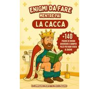Enigmi da Fare Mentre Fai la Cacca - Divertenti Enigmi e Indovinelli da Risolvere: Libro di Enigmistica per Adulti e Anziani (con Giochi Divertenti, Sudoku, Cruciverba, Labirinti e molto altro).