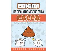 Enigmi da risolvere mentre fai la Cacca: Siediti, Spremi il Cervello e Tieni Duro Fino all’Ultimo Sforzo! | Idee per Regali Originali | Regali Stupidi e Divertenti