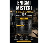 Enigmi e Misteri - Il Giallo Classico: 100 Parole Nascoste su Investigazione, Indizi e Suspense - Libro 1: Parole Nascoste per Appassionati di Giallo ... Intermedio-Avanzato con Soluzioni Complete