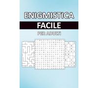 Enigmistica Facile per Adulti: 100 Enigmi con Parole Intrecciate, Sudoku e Labirinti | Soluzioni Incluse