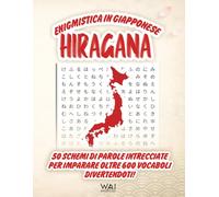 Enigmistica in Giapponese Hiragana: 50 Schemi di Parole Intrecciate per Imparare oltre 600 Vocaboli Divertendoti! | Giochi di Parole in Giapponese per ... ideale per lo Studio e il JLPT N5