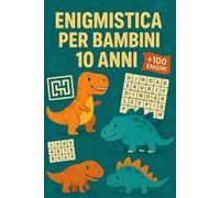 Enigmistica Per Bambini 10 Anni: +100 Enigmi con soluzioni sviluppano logica, memoria e concentrazione con difficoltà graduale.