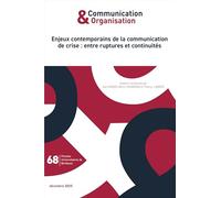 Enjeux contemporains de la communication de crise : entre ruptures et continuités