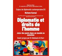 Enjeux de diplomatie contemporaine (II): Diplomatie et droits de l'homme