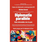 Enjeux de diplomatie contemporaine (III): Diplomatie parallèle: 3