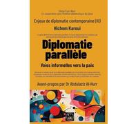 Enjeux de diplomatie contemporaine (III): Voies informelles vers la paix: 3