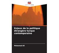 Enjeux de la politique étrangère turque contemporaine