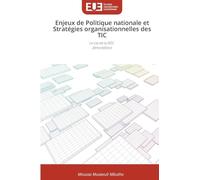 Enjeux de Politique nationale et Stratégies organisationnelles des TIC: Le cas de la RDC 2ème édition