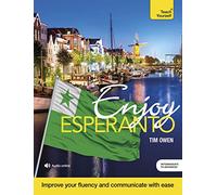 Enjoy Esperanto Intermediate to Upper Intermediate Course: Improve your fluency and communicate with ease (Enjoys)