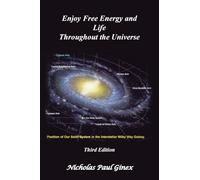 Enjoy Free Energy and Life Throughout the Universe: Third Edition