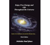 Enjoy Free Energy and Life Throughout the Universe: Third Edition