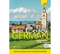 Enjoy German: Improve your fluency and communicate with ease (Enjoys)