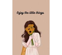 Enjoy The little things