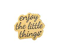 Enjoy The Little Things - Pin esmaltado estilo retro para mochilas, Acero inoxidable, Sin gemas.