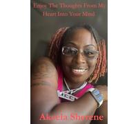 Enjoy The Thoughts From My Heart into Your Mind